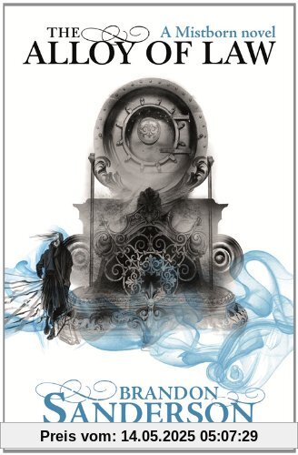 Mistborn 04. The Alloy of Law: A Mistborn Novel