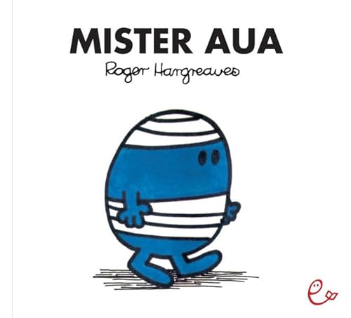 Mister Aua (Mr. Men und Little Miss) Mister Aua (Mr. Men und Little Miss)