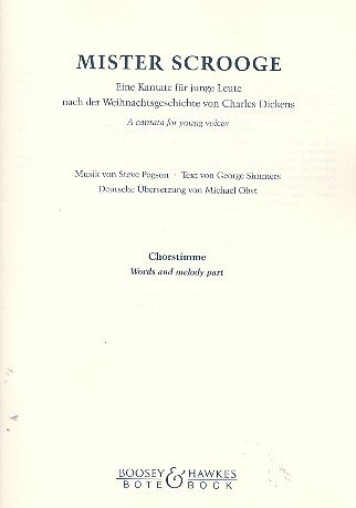 Mister Scrooge: Eine Kantate für junge Leute nach der Weihnachtsgeschichte von Charles Dickens. Jugendchor und Klavier. Chorpartitur. Mister Scrooge: Eine Kantate für junge Leute nach der Weihnachtsgeschichte von Charles Dickens. Jugendchor und Klavier. Chorpartitur.