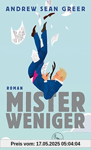 Mister Weniger: Roman