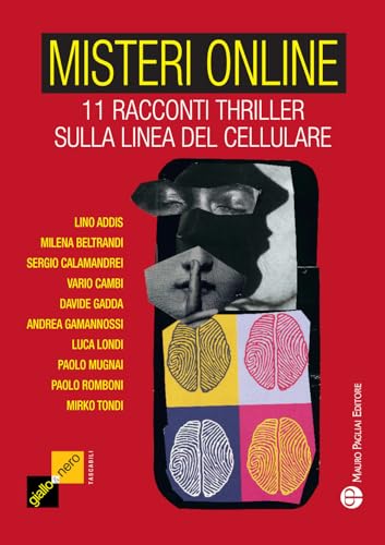 Misteri online. 11 racconti thriller sulla linea del cellulare (Giallo & nero. Tascabili) von Mauro Pagliai Editore