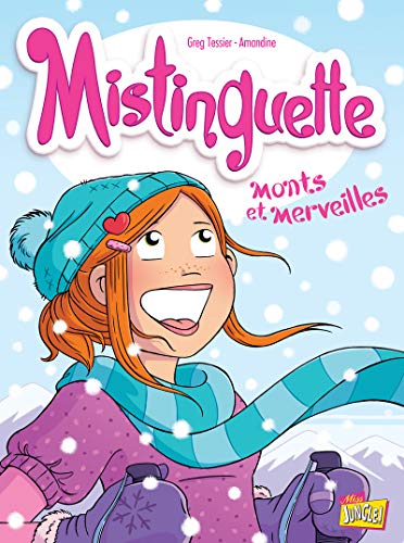 Mistinguette - tome 4 Monts et merveilles (04) von JUNGLE