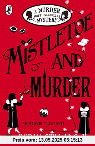 Mistletoe and Murder: A Murder Most Unladylike Mystery