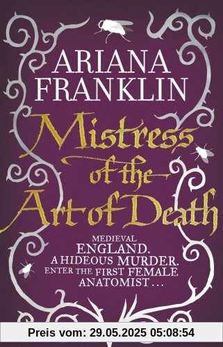 Mistress Of The Art Of Death: Mistress of the Art of Death, Adelia Aguilar series 1