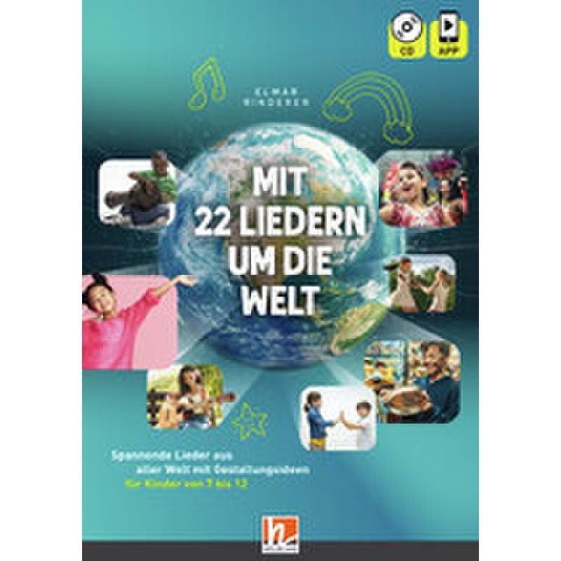 Mit 22 Liedern um die Welt | Spannende Lieder aus aller Welt mit Gestaltungsideen Mit 22 Liedern um die Welt | Spannende Lieder aus aller Welt mit Gestaltungsideen