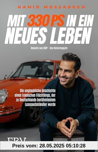 Mit 330 PS in ein neues Leben: Die unglaubliche Geschichte eines iranischen Flüchtlings, der zu Deutschlands berühmtestem Luxusautohändler wurde Mit 330 PS in ein neues Leben: Die unglaubliche Geschichte eines iranischen Flüchtlings, der zu Deutschlands berühmtestem Luxusautohändler wurde