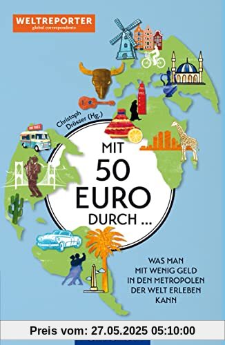 Mit 50 Euro durch ...: Auf schlankem Fuß unterwegs in den Metropolen der Welt