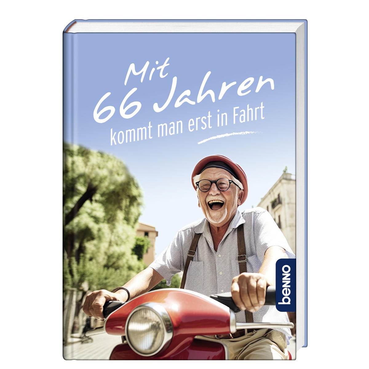 Mit 66 Jahren kommt man erst in Fahrt von St. Benno Verlag