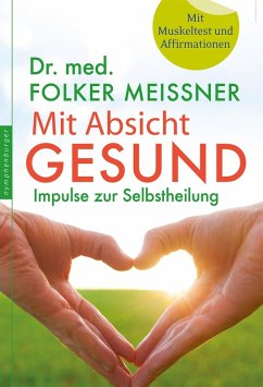 Mit Absicht gesund (eBook, ePUB) von Langen - Mueller Verlag