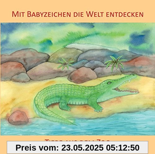 Mit Babyzeichen die Welt entdecken: Tiere aus dem Zoo