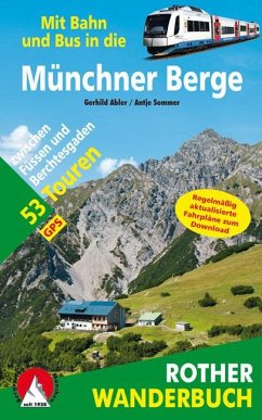 Rother Wanderbuch Mit Bahn und Bus in die Münchner Berge von Bergverlag Rother