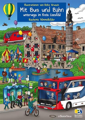 Mit Bus und Bahn unterwegs im Kreis Coesfeld: Bachems Wimmelbilder von J.P. Bachem Verlag
