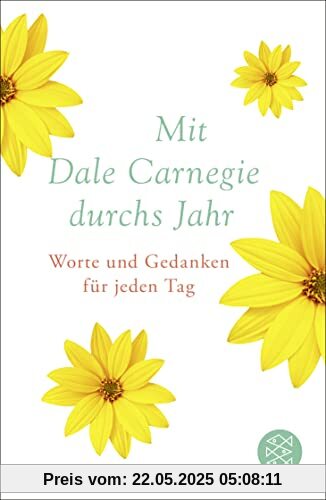 Mit Dale Carnegie durchs Jahr: Worte und Gedanken für jeden Tag