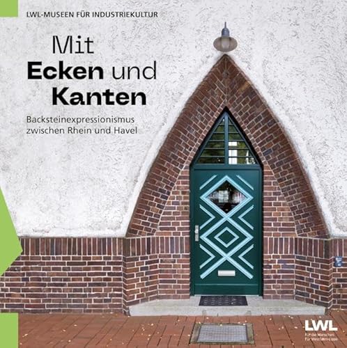 Mit Ecken und Kanten: Backsteinexpressionismus zwischen Rhein und Havel von KLARTEXT