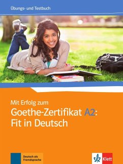 Mit Erfolg zum Goethe-Zertifikat A2: Fit in Deutsch. Übungs- und Testbuch von Klett Sprachen / Klett Sprachen GmbH