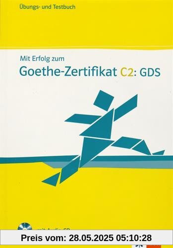 Mit Erfolg zum Goethe-Zertifikat C2: Übungs- und Testbuch mit Audio-CD Mit Erfolg zum Goethe-Zertifikat C2: Übungs- und Testbuch mit Audio-CD