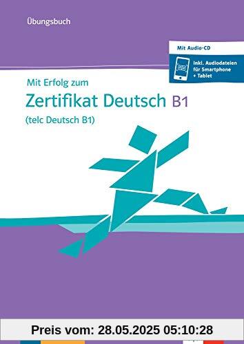 Mit Erfolg zum Zertifikat Deutsch B1 (telc Deutsch B1): Übungsbuch mit Audio-CD (ALL NIVEAU ADULTE TVA 5,5%)