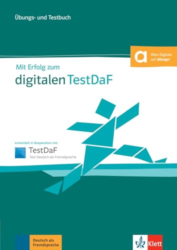 Mit Erfolg zum digitalen TestDaF: Übungs- und Testbuch mit digitalen Extras