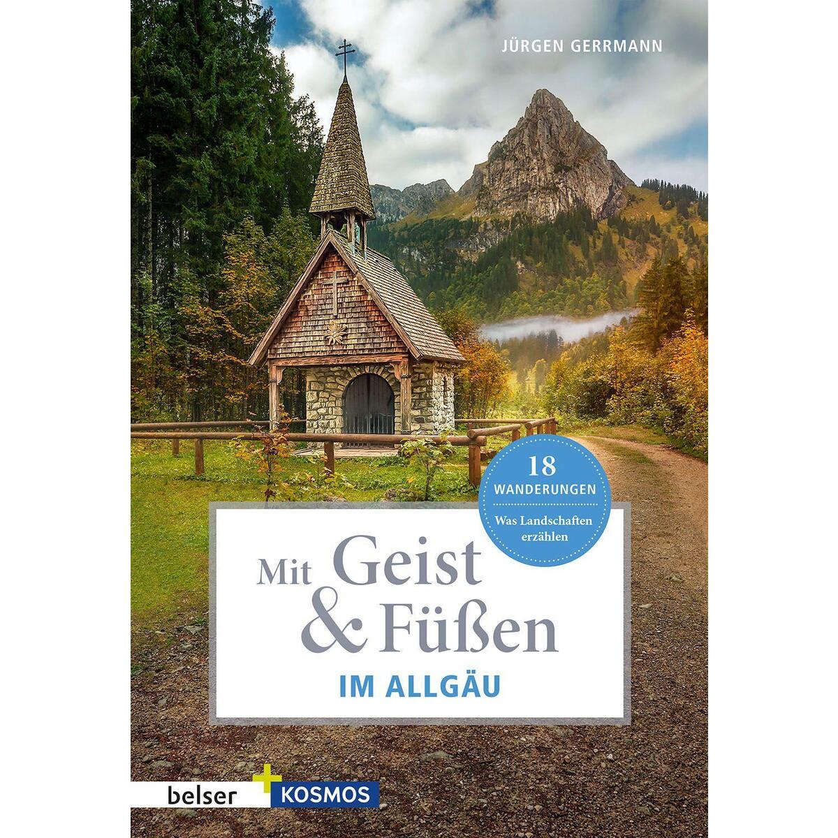 Mit Geist & Füßen. Im Allgäu. Mit Geist & Füßen. Im Allgäu. von Belser Reise