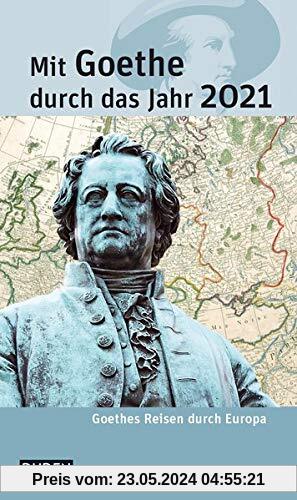 Mit Goethe durch das Jahr 2021: Goethes Reisen durch Europa