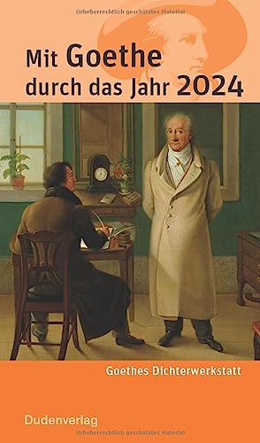 Mit Goethe durch das Jahr 2024: Goethes Dichterwerkstatt