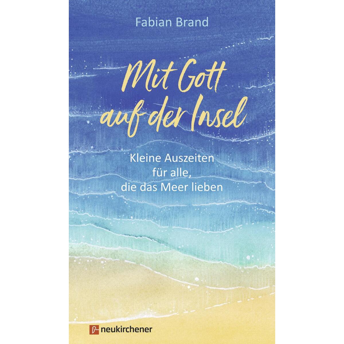 Mit Gott auf der Insel von Neukirchener Verlag