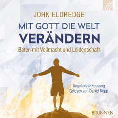 Mit Gott die Welt verändern (MP3-Download) von Brunnen Verlag Gießen