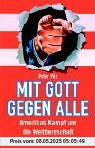 Mit Gott gegen alle: Amerikas Kampf um die Weltherrschaft