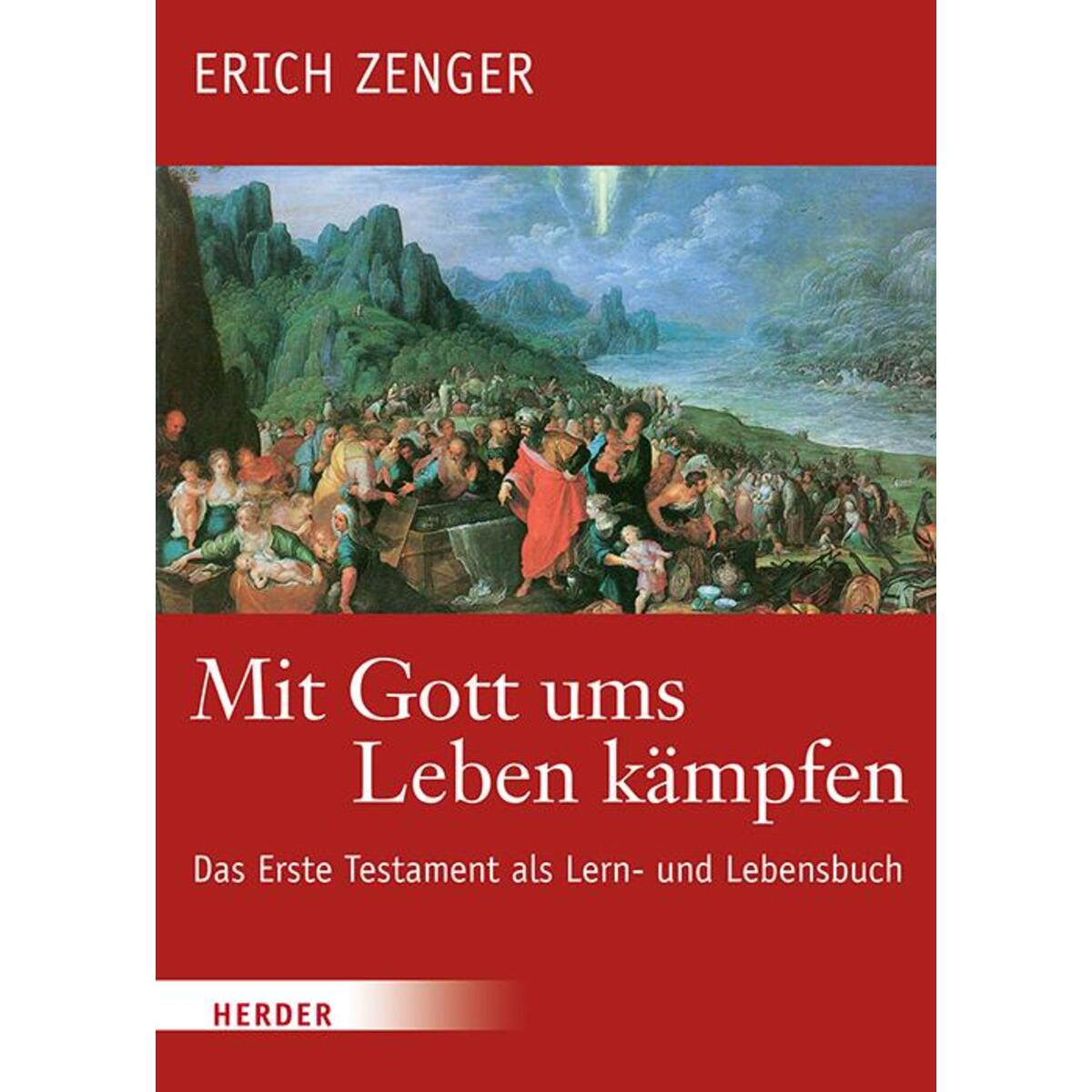 Mit Gott ums Leben kämpfen von Herder Verlag GmbH