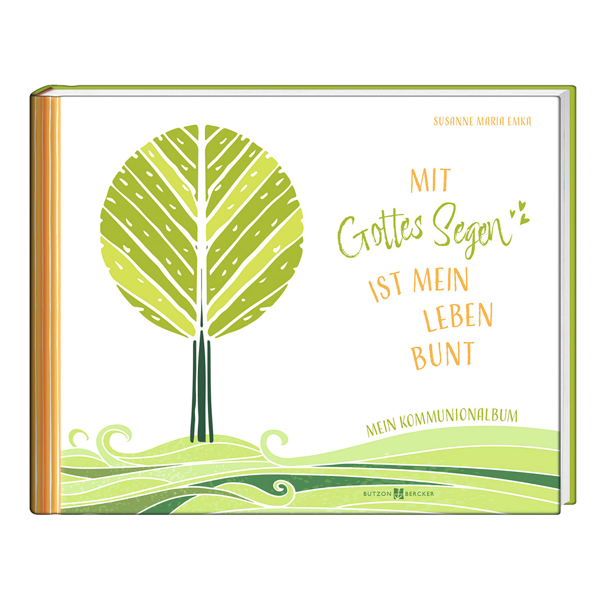 Mit Gottes Segen ist mein Leben bunt Mit Gottes Segen ist mein Leben bunt von Butzon und Bercker
