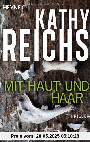 Mit Haut und Haar: Roman