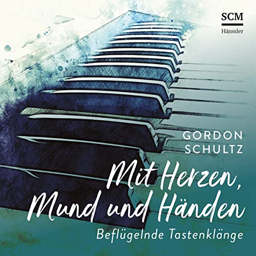 Mit Herzen, Mund und Händen: CD Standard Audio Format, Musik von SCM Hänssler Musik