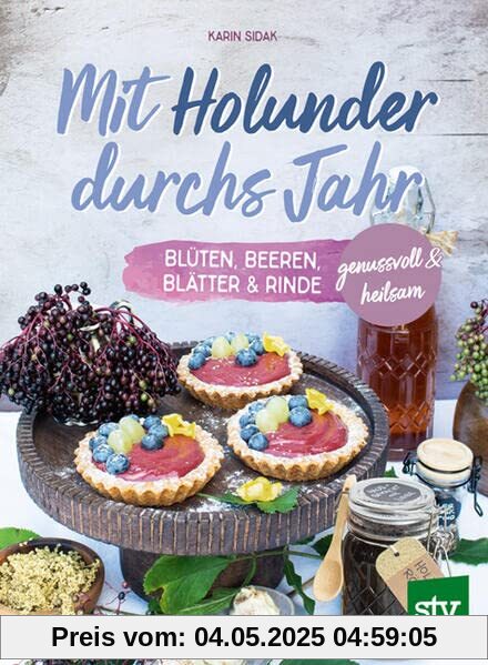 Mit Holunder durchs Jahr: Blüten, Beeren, Blätter & Rinde