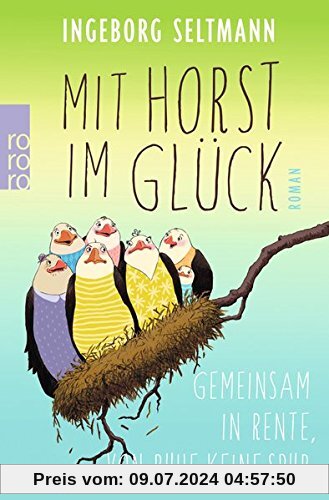 Mit Horst im Glück: Gemeinsam in Rente, von Ruhe keine Spur (Die Gabi-und-Horst-Trilogie, Band 3)