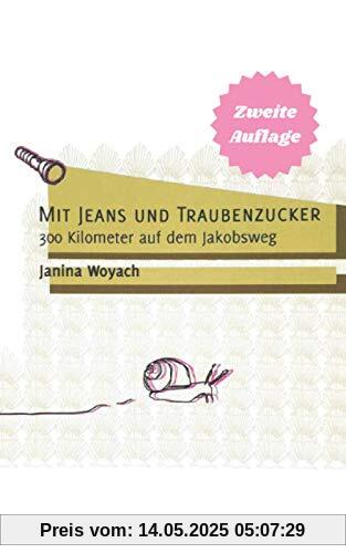 Mit Jeans und Traubenzucker: 300 Kilometer auf dem Jakobsweg (Pilgern auf dem Jakobsweg)