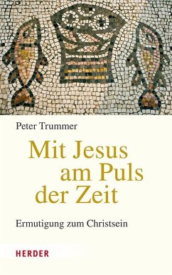 Mit Jesus am Puls der Zeit von Herder, Freiburg