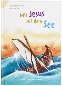 Mit Jesus auf dem See von Deutsche Bibelgesellschaft