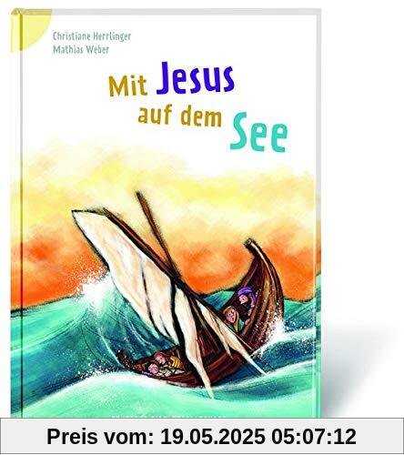 Mit Jesus auf dem See: Reihe: Bibelgeschichten für Erstleser