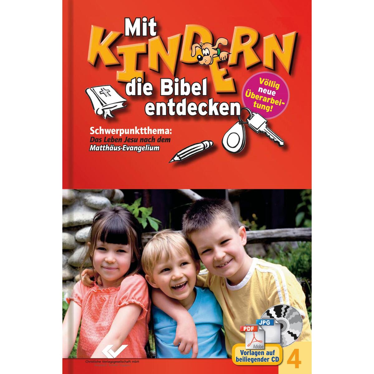 Mit Kindern die Bibel entdecken Bd. 4 von Christliche Verlagsges.