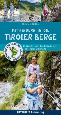 Mit Kindern in den Tiroler Bergen von Naturzeit Reiseverlag
