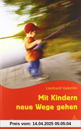 Mit Kindern neue Wege gehen