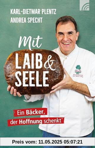 Mit Laib und Seele: Ein Bäcker, der Hoffnung schenkt (Raleigh-Serie)