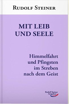 Mit Leib und Seele von Rudolf Steiner Ausgaben