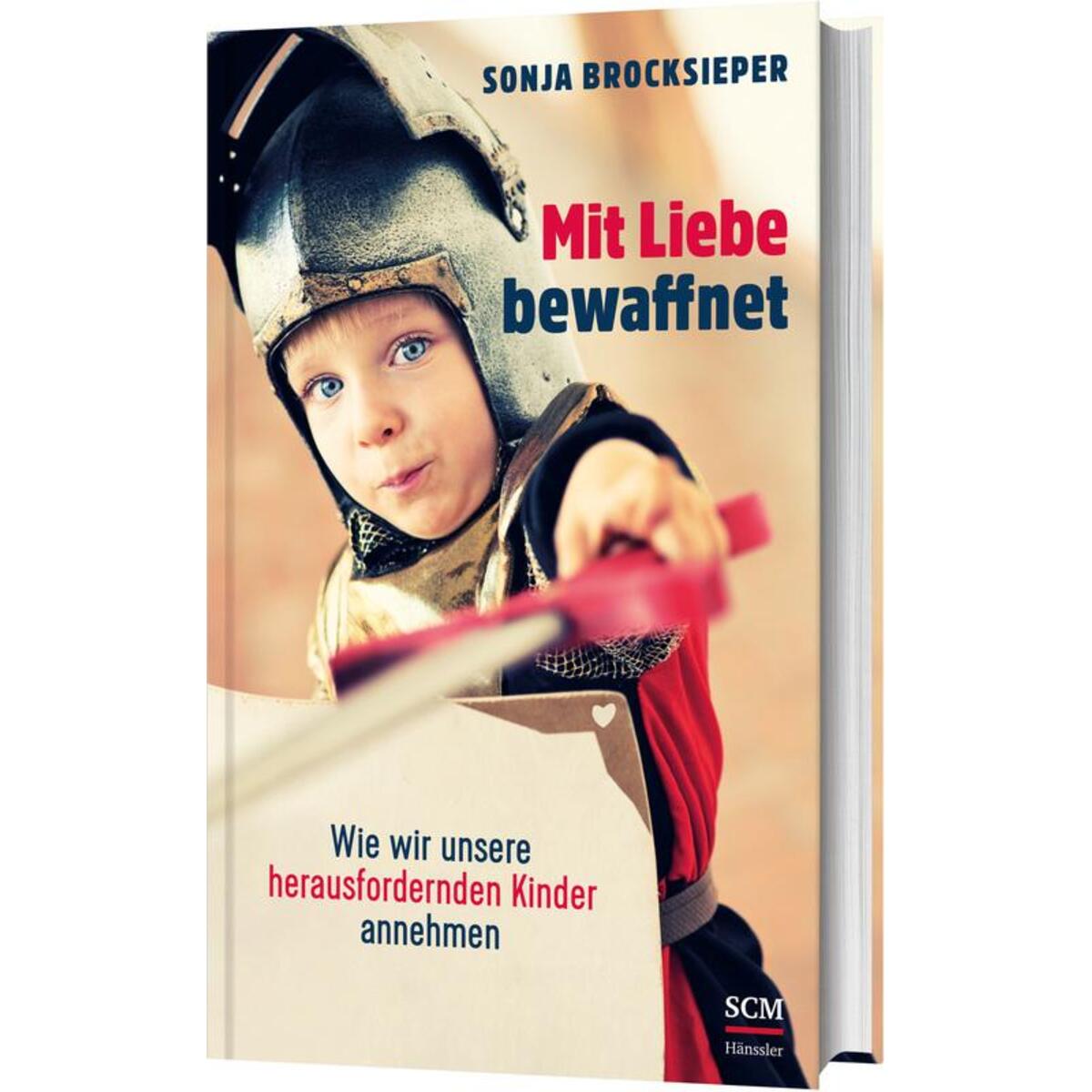 Mit Liebe bewaffnet von SCM Hänssler