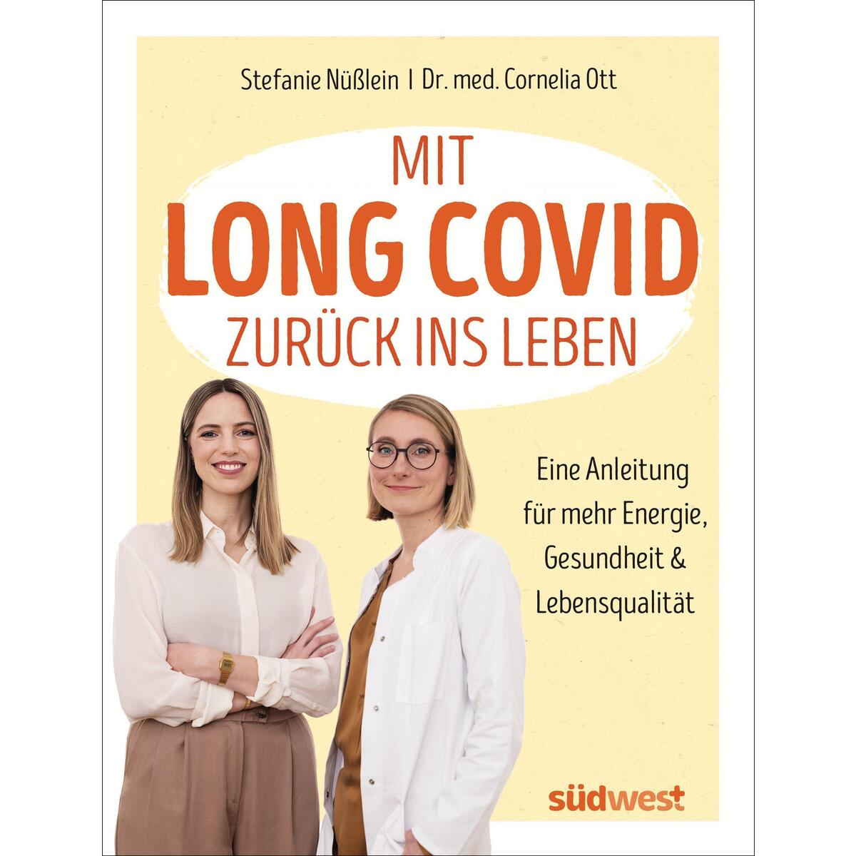 Mit Long Covid zurück ins Leben Mit Long Covid zurück ins Leben von Suedwest Verlag