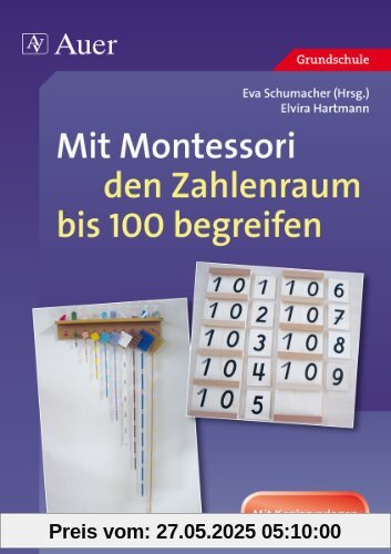 Mit Montessori den Zahlenraum bis 100 begreifen: 1. und 2. Klasse