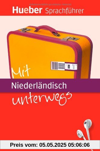Mit Niederländisch unterwegs: Buch mit MP3-Download