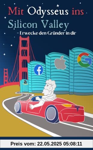 Mit Odysseus ins Silicon Valley: Erwecke den Gründer in dir