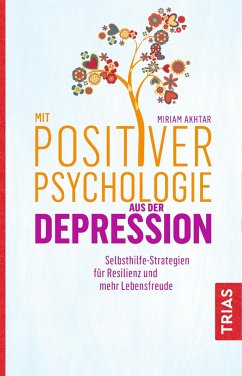 Mit Positiver Psychologie aus der Depression von Trias