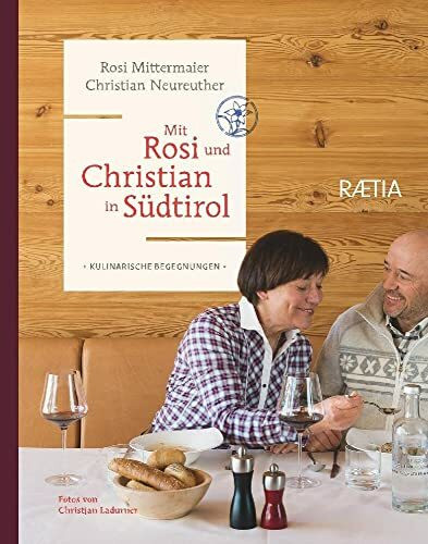 Mit Rosi und Christian in Südtirol: Kulinarische Begegnungen